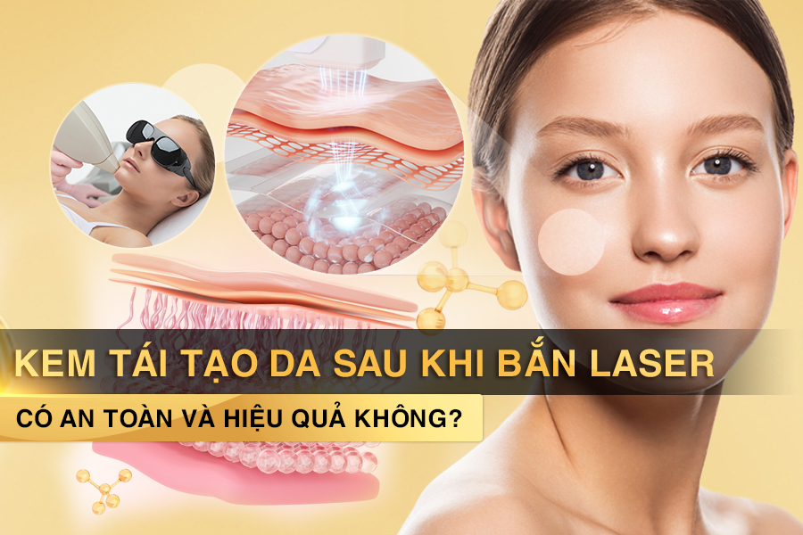 kem tái tạo da sau khi bắn laser
